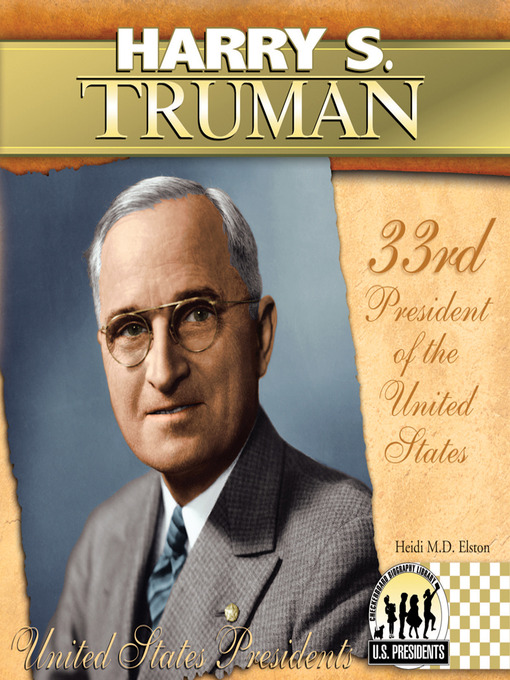 Title details for Harry S. Truman by Heidi M.D. Elston - Available